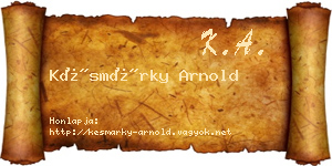 Késmárky Arnold névjegykártya